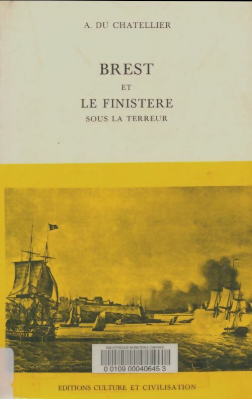 Livrenpoche : Brest et le Finistère sous la terreur - A Du Chatellier - Livre