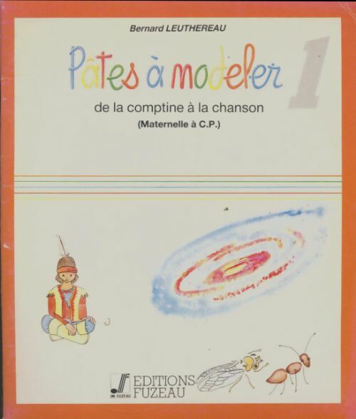Livrenpoche : Pâtes à modeler Tome I : De la comptine à la chanson - Bernard Leuthereau - Livre