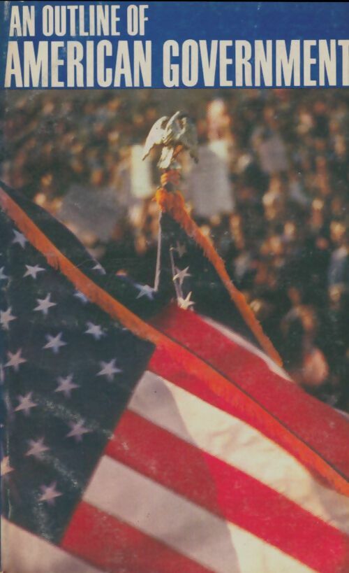 Livrenpoche : An outline of American government - Collectif - Livre
