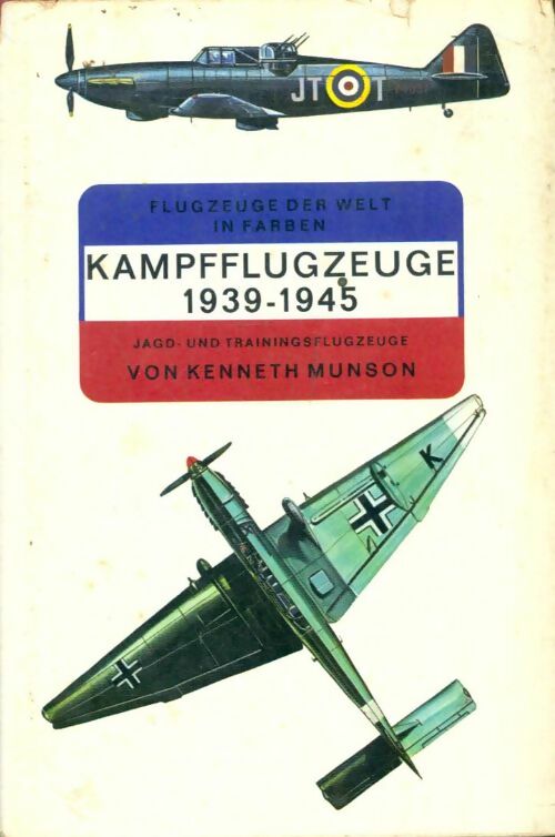 Livrenpoche : Kampfflugzeuge 1939-1945 - Munson Von Kenneth - Livre
