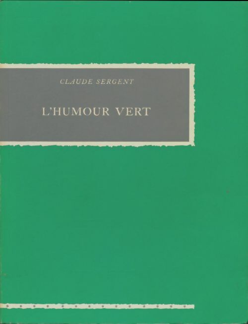 Livrenpoche : L'humour vert - Claude Sergent - Livre