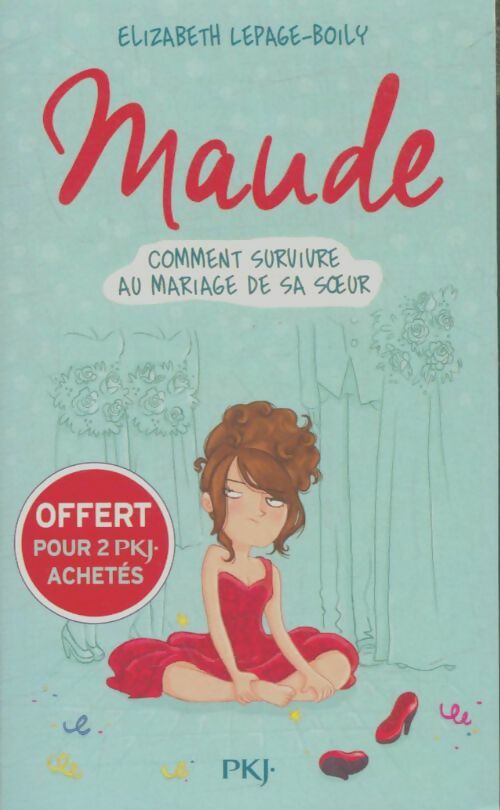 Livrenpoche : Maude Tome I : Comment survivre à l'adolescence - Elizabeth Lepage-Boily - Livre