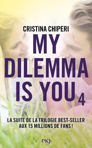 Livrenpoche : My Dilemma is You Tome IV - Cristina Chiperi - Livre