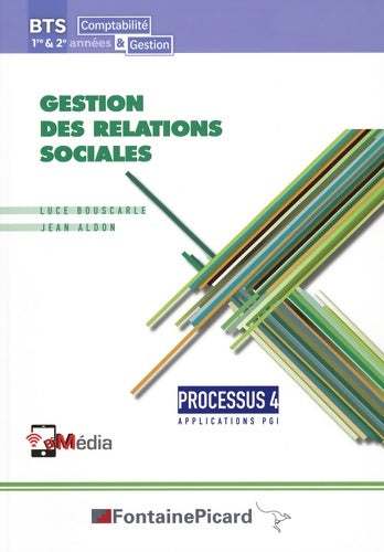 Livrenpoche : Gestion des relations sociales BTS Comptabilité et Gestion 1re et 2e années : Processus 4 Application PGI - Jean Aldon - Livre