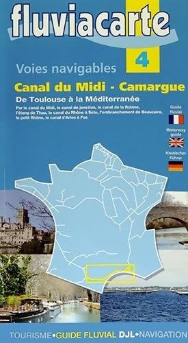 Livrenpoche : Les voies navigables du canal du Midi Camargue : De Toulouse à la Méditerranée - Editions De L'Ecluse - Livre