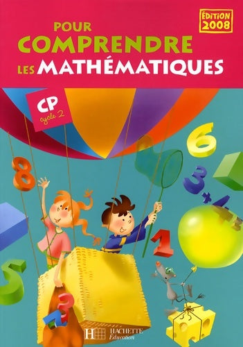 Livrenpoche : Pour comprendre les mathématiques CP : Guide pédagogique - Ed. 2008 - Jean-Paul Blanc - Livre