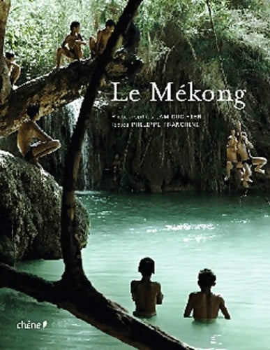 Livrenpoche : Le Mékong - Philippe Franchini - Livre
