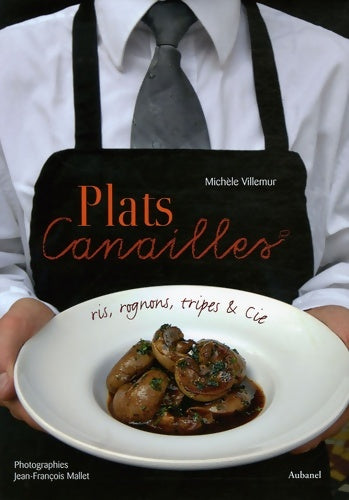 Livrenpoche : Plats Canailles : Ris rognons tripes et Cie - Michèle Villemur - Livre