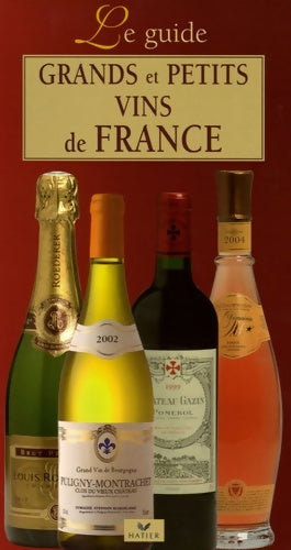 Livrenpoche : Grands et petits vins de France : Le guide - françois Collombet - Livre