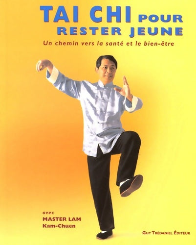 Livrenpoche : Tai Chi pour rester jeune - Lam Kam Chuen - Livre