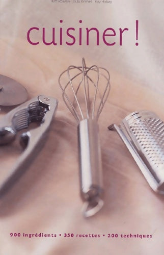 Livrenpoche : Cuisiner ! - Kim Rowney - Livre