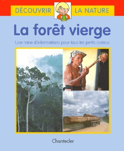 Livrenpoche : La forêt vierge : Une mine d'information pour tous les petits curieux - Chen Mel-Ling - Livre