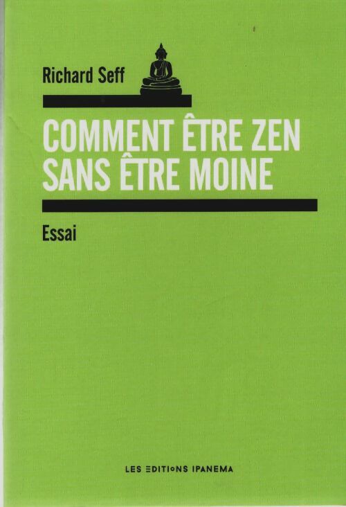 Livrenpoche : Comment être zen sans être moine ? - Richard Seff - Livre