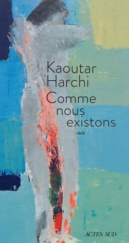 Livrenpoche : Comme nous existons - Kaoutar Harchi - Livre