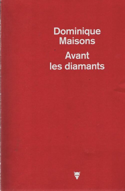 Livrenpoche : Avant les diamants - Dominique Maisons - Livre