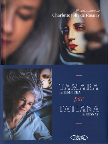Livrenpoche : TAMARA PAR TATIANA : Sur les Traces de Tamara de Lempicka - Tatiana De Rosnay - Livre