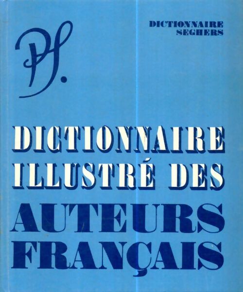 Livrenpoche : Dictionnaire illustré des auteurs français - Collectif - Livre