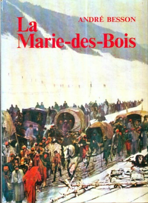 Livrenpoche : La Marie-Des-Bois - André Besson - Livre