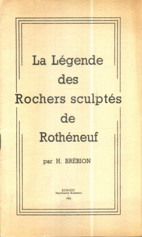 Livrenpoche : La légende des roches sculptés de Rothéneuf - H Brebion - Livre