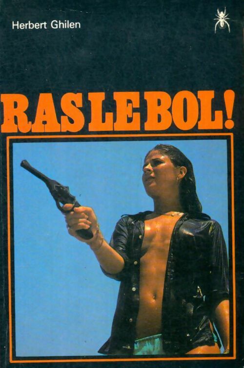 Livrenpoche : Ras le bol ! - Herbert Ghilen - Livre