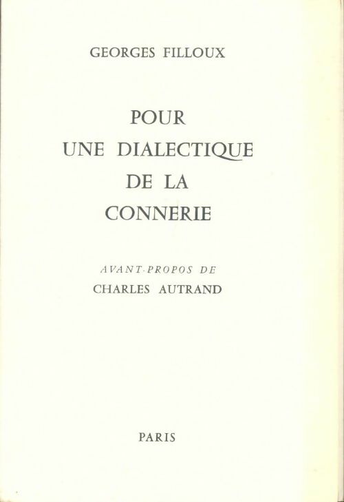 Livrenpoche : Pour une dialectique de la connerie - Georges Filloux - Livre