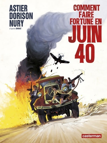 Livrenpoche : Comment faire fortune en Juin 40 - FABIEN NURY XAVIER DORISON - Livre