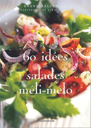 Livrenpoche : 60 idées de salades méli-mélo - Bruno Ballureau - Livre