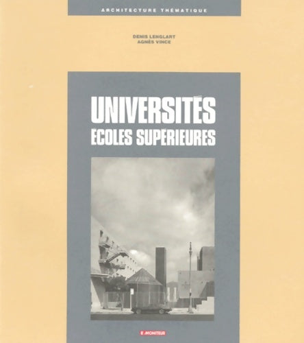 Livrenpoche : Universites. écoles supérieures - Denis Lenglart - Livre