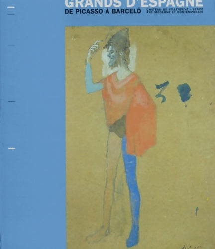 Livrenpoche : Grands d'Espagne de Picasso à Barceló - Collectif - Livre