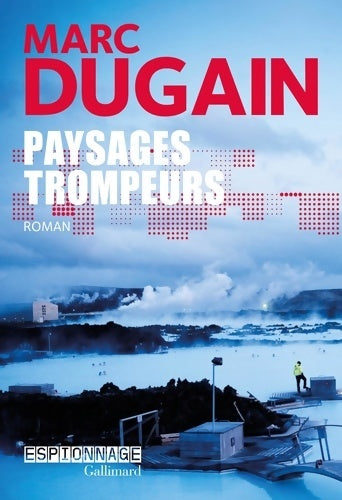 Livrenpoche : Paysages trompeurs - Marc Dugain - Livre