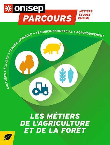 Livrenpoche : LES métiers DE L'AGRICULTURE ET DE LA forêt - Collectif - Livre