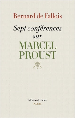 Livrenpoche : Sept conférences sur Marcel Proust : Suivies de Lecteurs de Proust - Bernard De Fallois - Livre