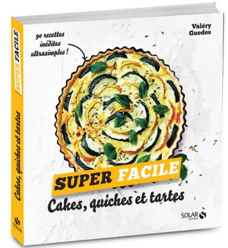 Livrenpoche : Cakes quiches et tartes - super facile - Valéry Guedes - Livre