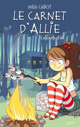 Livrenpoche : Le carnet d'Allie - Le camp d'été : Le camp d'été - Meg Cabot - Livre