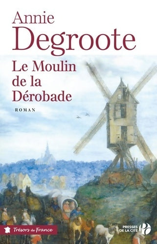 Livrenpoche : Le moulin de la dérobade - Annie Degroote - Livre