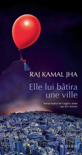Livrenpoche : Elle lui bâtira une ville - Raj Kamal Jha - Livre