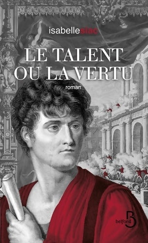 Livrenpoche : Le Talent ou la Vertu - Isabelle Siac - Livre
