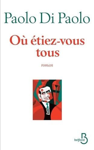 Livrenpoche : Où étiez-vous tous - Paolo Di Paolo - Livre