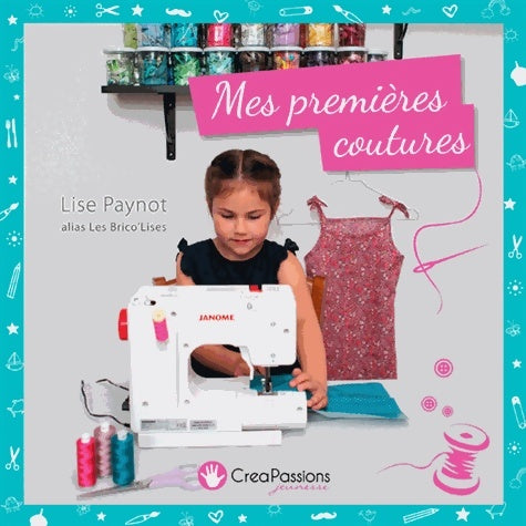 Livrenpoche : Mes premières coutures - Lise Paynot - Livre