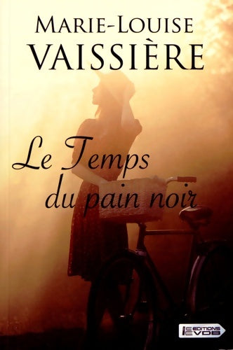 Livrenpoche : Le temps du pain noir - Marie-louise Vaissière - Livre