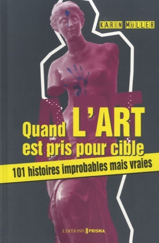 Livrenpoche : Quand l'art est pris pour cible - Karin Müller - Livre