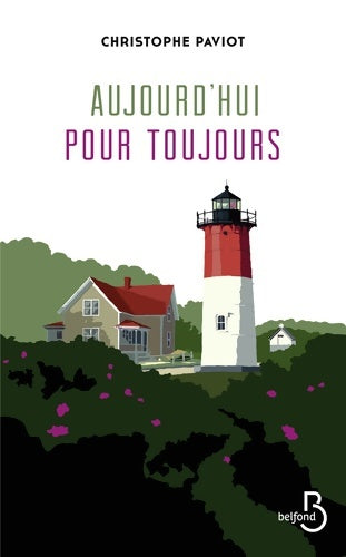 Livrenpoche : Aujourd'hui pour toujours - Christophe Paviot - Livre