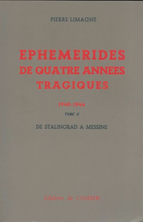 Livrenpoche : Éphémérides de quatre années tragiques Tome II - Pierre Limagne - Livre