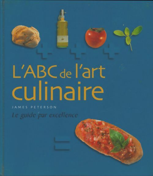 Livrenpoche : L'ABC de l'art culinaire - James Peterson - Livre