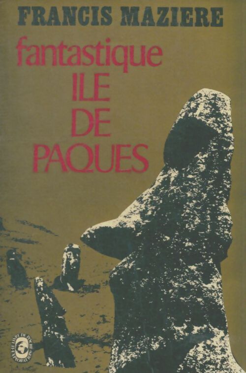 Livrenpoche : Fantastique Ile de Pâques - Francis Mazière - Livre