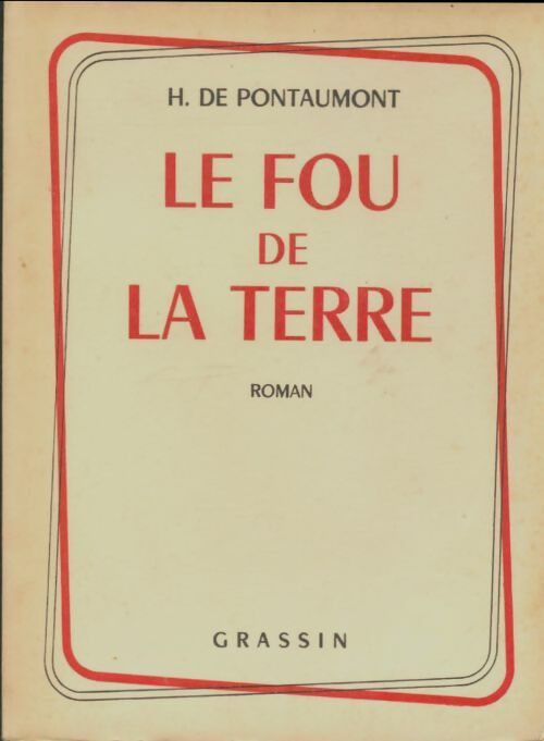 Livrenpoche : Le fou de la terre - H De Pontaumont - Livre