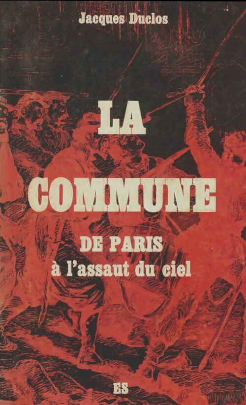 Livrenpoche : La commune de Paris à l'assaut du ciel - Jacques Duclos - Livre