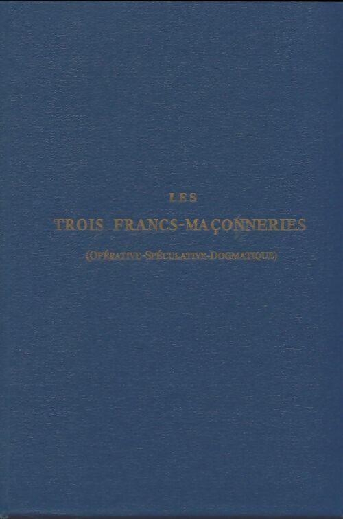Livrenpoche : Les trois francs-maçonneries - Maurice Paillard - Livre