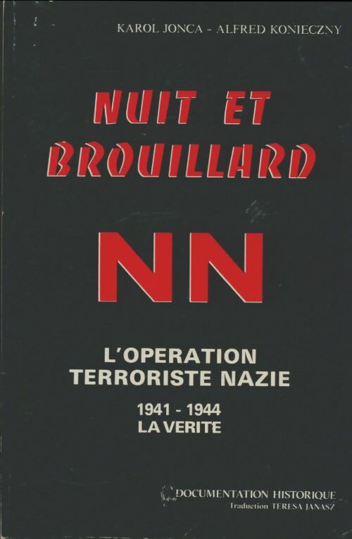 Livrenpoche : Nuit et brouillard nn - l'opération terroriste nazie 1941-1944 la vérité. - Karol Jonca - Livre