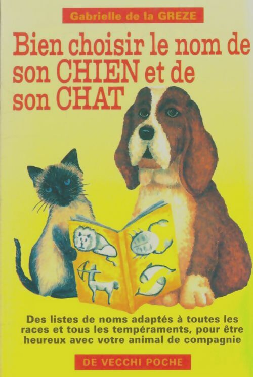 Livrenpoche : Bien choisir le nom de son chien et de son chat - Gabrielle De La Greze - Livre